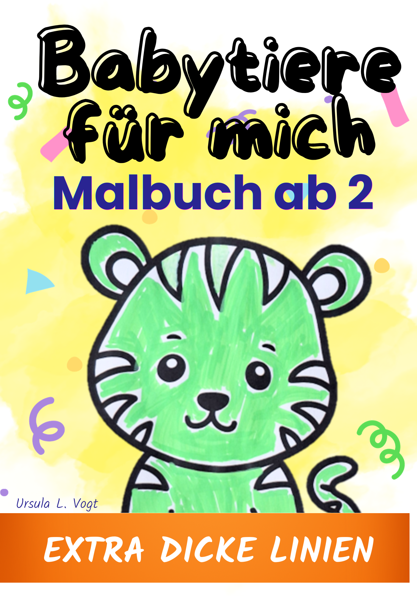 Babytiere für mich. Ab 2 - dicke Linien. Malbuch für Kindergartenkinder
