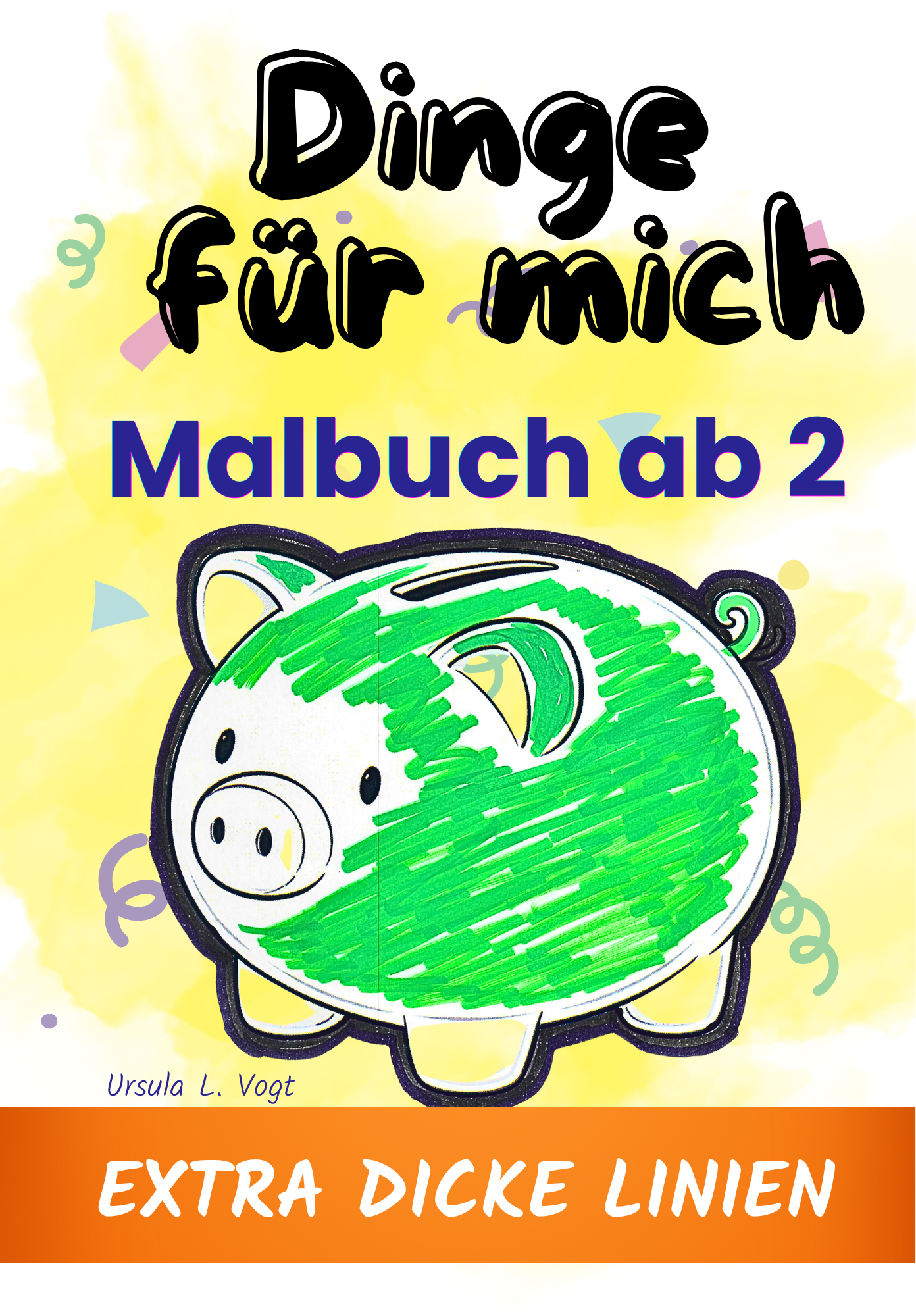 Dinge für mich. Ab 2 - dicke Linien. Malbuch für Kindergartenkinder.
